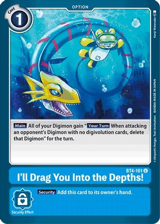 I'll Drag You Into the Depths (BT4-101) - Great Legend