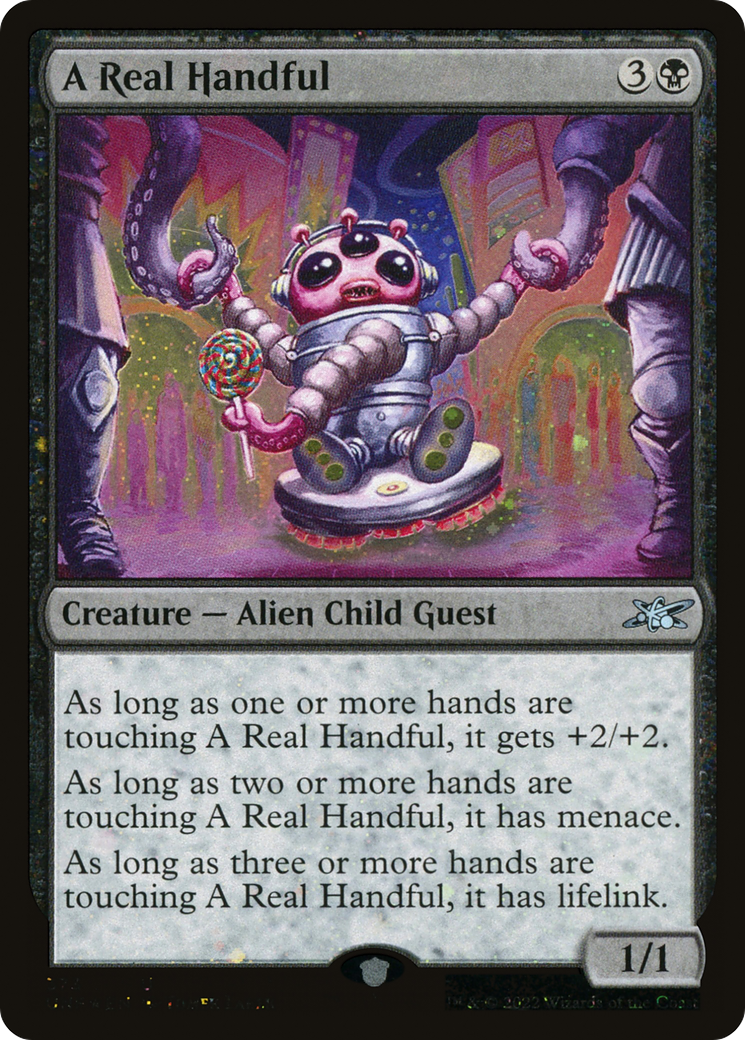 A Real Handful (Galaxy Foil) (UNF-373) - Unfinity Foil