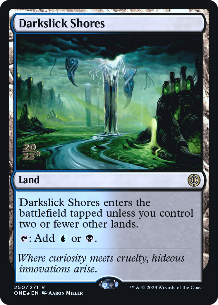 Darkslick Shores (PRE-250) - Phyrexia: All Will Be One Promos Foil