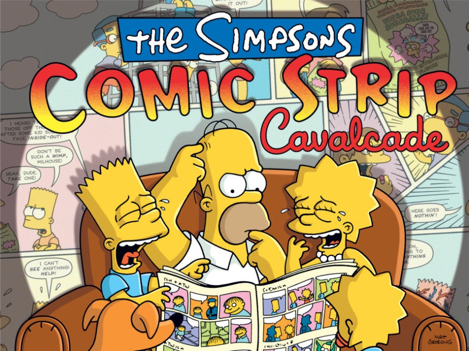THE SIMPSONS COMIC STRIP CAVALCADE: THE FIRST COLLECTION OF SIMPSONS SUNDAY STRIPS HC